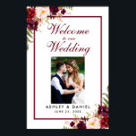 Floral Burgundy Wedding Welcome Photo Poster<br><div class="desc">Floral Burgundy Wedding Welcome Photo Poster</div>
