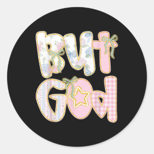 Floral But God Coquette Bow Jesus Bible Verse Fait Classic Round Sticker