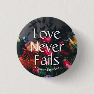 Floral Christian LOVE NEVER FAILS Valentine 3 Cm Round Badge