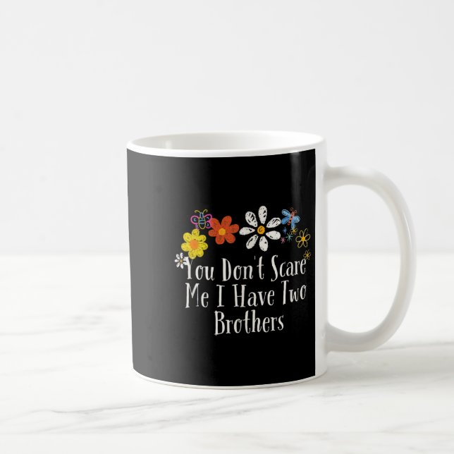 Floral Cool Saying You Don't E Me I Have Two Broth Coffee Mug (Right)