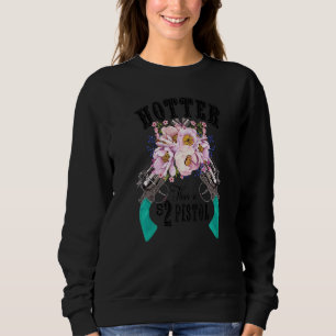 Floral Cowgirl Hotter Than A 2 Dollar Pistol Weste Sweatshirt