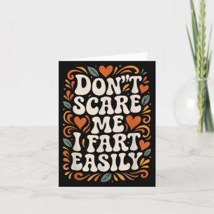 Floral Design For Women Dont E Me I Fart Easily Card