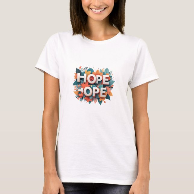 Floral Embrace of Hope T-Shirt (Front)