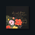 Floral Faith - Do Not Fear, For I Am With You Canvas Print<br><div class="desc">Floral Faith III by Studio W. Features a beautiful floral design and Isaiah 41:10.</div>