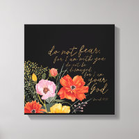 Floral Faith - Do Not Fear, For I Am With You