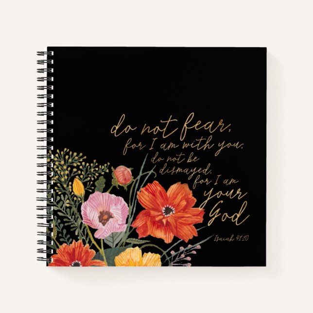 Floral Faith - Do Not Fear, For I Am With You Notebook (Front)