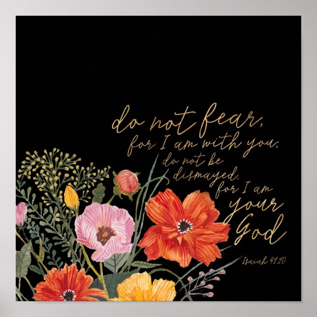 Floral Faith - Do Not Fear, For I Am With You Poster (Front)