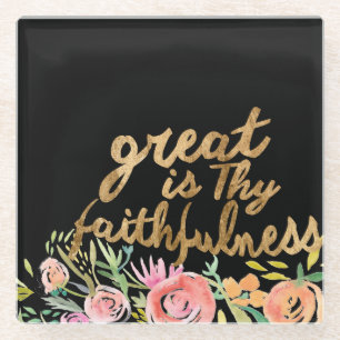 Floral Faith - Greath is Thy Faithfulness Glass Coaster