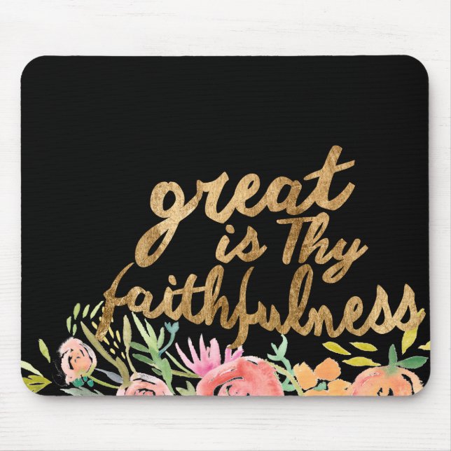 Floral Faith - Greath is Thy Faithfulness Mouse Mat (Front)