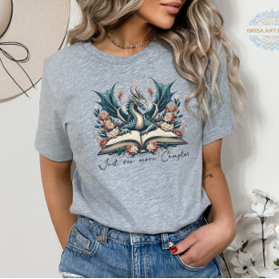 Floral Fantasy Book Dragon Just one more chapter T-Shirt