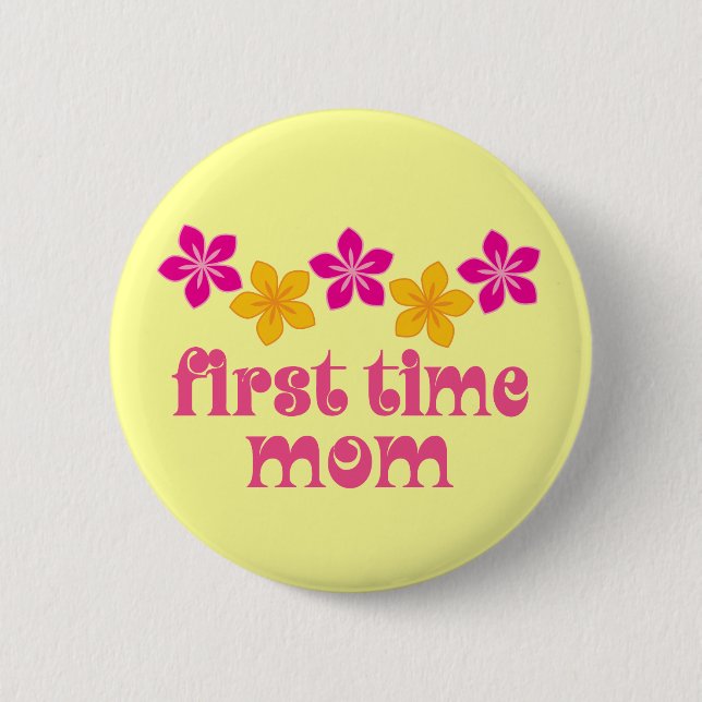 Floral First Time Mum 6 Cm Round Badge (Front)
