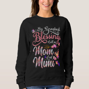 Floral Flower My Greatest Blessings Call Me Mum An Sweatshirt