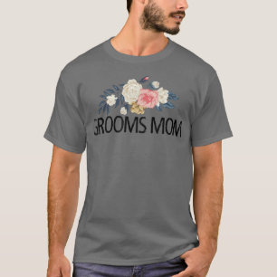 Floral Flowers Cute Love Funny Grooms Mum T-Shirt