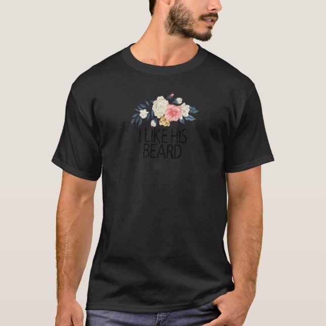 Floral Flowers Cute Love  I Like His Beard Premium T-Shirt (Front)