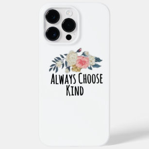 Floral Flowers Funny Always Choose Kind Case-Mate iPhone 14 Pro Max Case