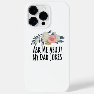 Floral Flowers Funny Ask Me About My Dad Jokes Case-Mate iPhone 14 Pro Max Case