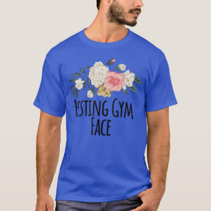 Floral Flowers Funny Resting Gym Face Saying Sarca T-Shirt