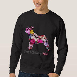 Floral French Bulldog Mom 68 Sweatshirt