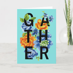 Floral Gather Quote 2 Card