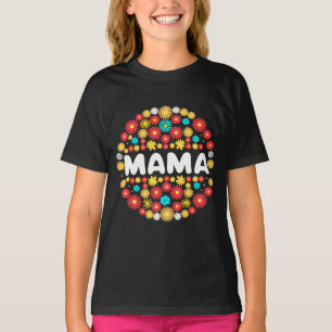 Floral Gifts for Your Incredible Mama T-Shirt