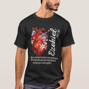 Floral Heart Ezekiel 36_26 Heart Of Flesh Christia T-Shirt