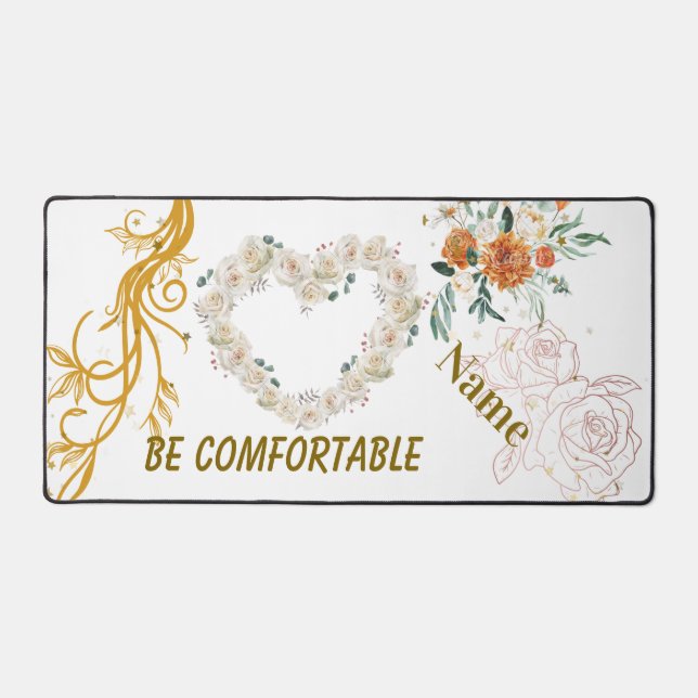 Floral Heart Personalised Desk Mat – "Be Comfortab (Front)