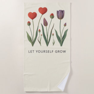 Floral Heart Tulips Let Yourself Grow Quote Beach Towel