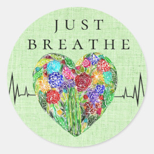 Floral Heartbeat Just Breathe  Classic Round Sticker