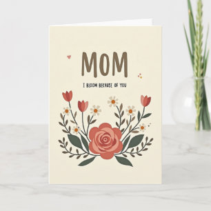 Floral I Bloom For You Card