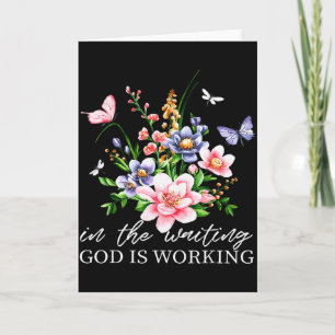 Floral In The Waiting God Is Working Faith Jesus C Card