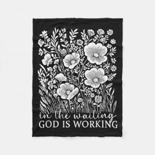 Floral In The Waiting God Is Working Faith Jesus C Fleece Blanket