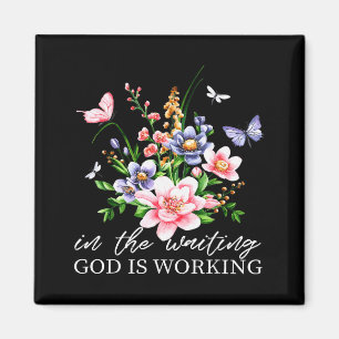Floral In The Waiting God Is Working Faith Jesus C Magnet
