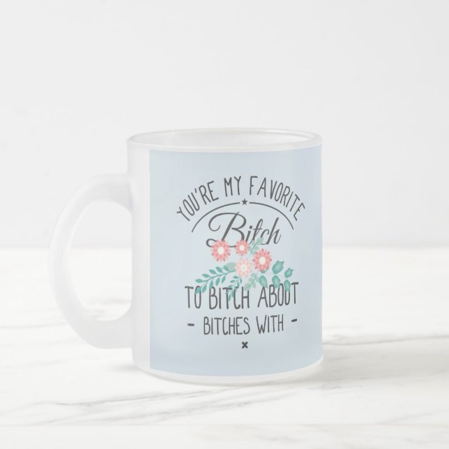 Floral leaf-You're My favourite -  Funny coffee Frosted Glass Coffee Mug (Left)
