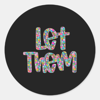 Floral Let Them Mental Health Problems Motivation Classic Round Sticker