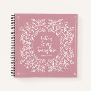 Floral Letters to My Daughter Keepsake Journal