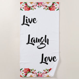 Floral "Live, Laugh, Love" Elegant Beach Towel
