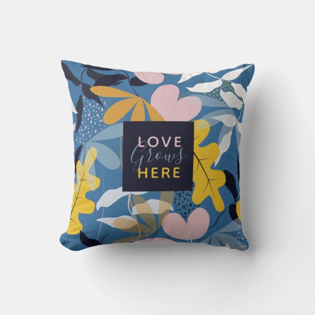 Floral Love Grows Here Throw Pillow (Front)