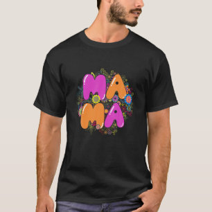 Floral Mama Gift Happy Mother's Day Mum Life Mum D T-Shirt