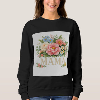Floral Mama T-shirt Sweatshirt