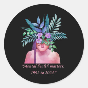 Floral Mental Health Design 1992 To 2024 Awareness Classic Round Sticker