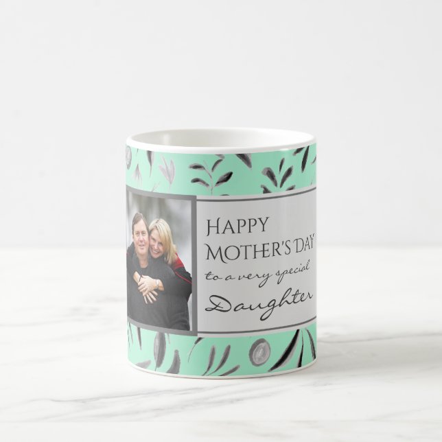 Floral MINT Happy Mother's Day DAUGHTER Photo Coffee Mug (Center)