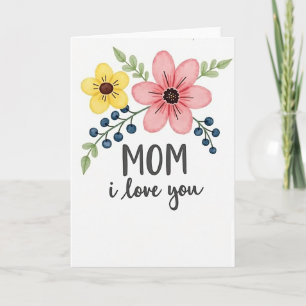 Floral Mom I Love You Card