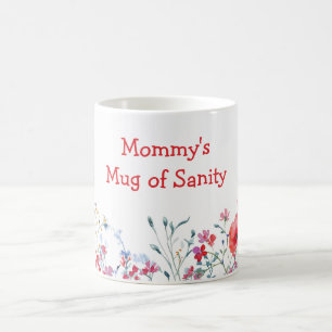 Floral Mommy's Sanity Wildflowers Mother's Day Coffee Mug