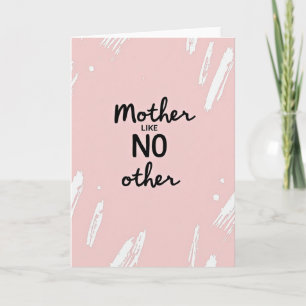 Floral Mother Like No Other Card