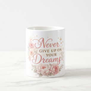 Floral Motivational Quote  Coffee Mug