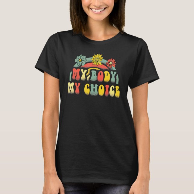 Floral My Body My Choice Colourful Rainbow Feminis T-Shirt (Front)