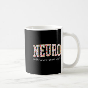 Floral Neuro Icu Nurse Brain Neuroscience Icu Nurs Coffee Mug