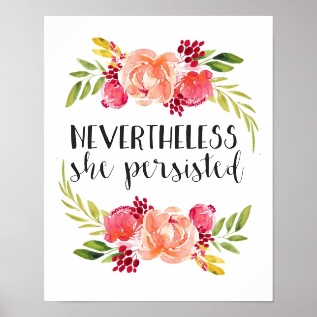 Floral Nevertheless She Persisted Poster (Front)