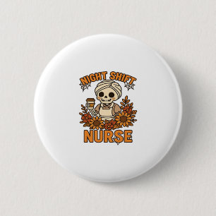 Floral Night Shift Nurse Skeleton Halloween RN Nur 6 Cm Round Badge