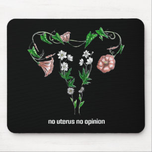 Floral No Uterus No Opinion Women's Rights Mouse Mat